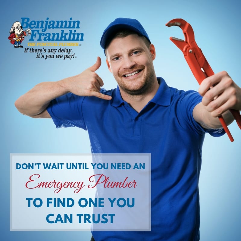 Don’t Wait Until You Need an Emergency Plumber to Find One You Can Trust
